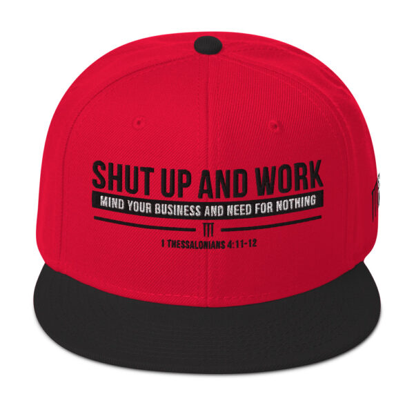 Shut Up and Work Snapback Hat