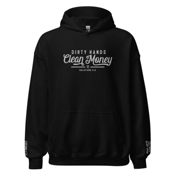 Dirty Hands Clean Money Hoodie