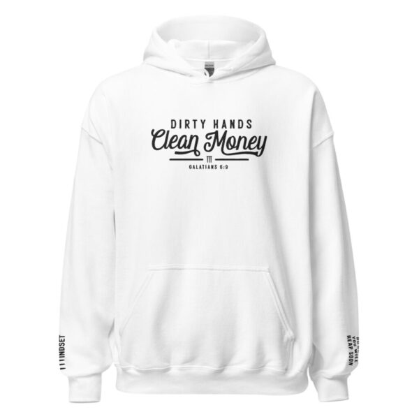 Dirty Hands Clean Money Hoodie