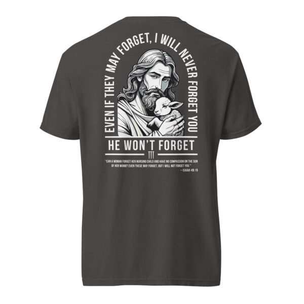 "He Won’t Forget" PROLYF T-Shirt (Isaiah 49:15)  heavyweight t-shirt - Image 7